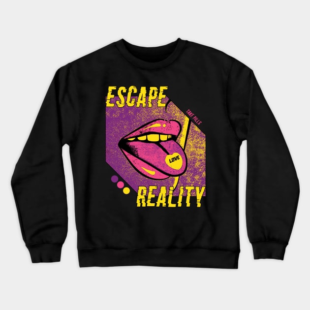 Escape Reality - Take a Pill Crewneck Sweatshirt by Qkibrat